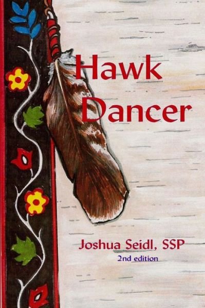 Cover for Joshua Seidl · Hawk Dancer (Pocketbok) [2nd Revised edition] (2011)