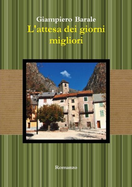 Cover for Giampiero Barale · L'attesa dei giorni migliori (Pocketbok) (2014)