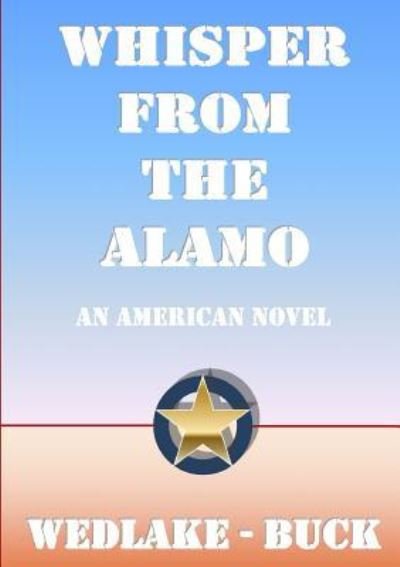 Cover for Wedlake-Buck · Whisper from the Alamo (Taschenbuch) (2017)
