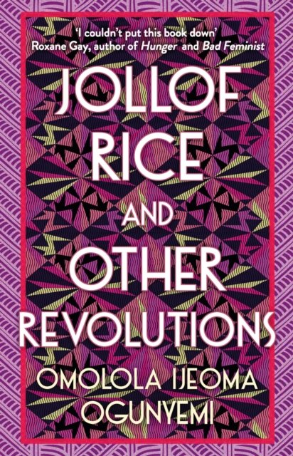 Cover for Omolola Ijeoma Ogunyemi · Jollof Rice and Other Revolutions (Paperback Book) (2023)