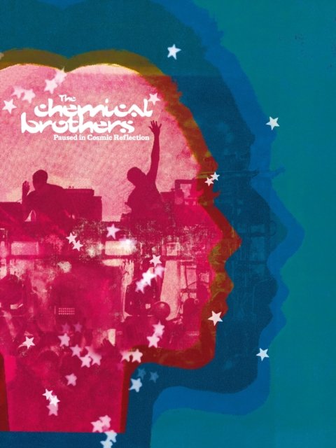 Cover for The Chemical Brothers · Paused in Cosmic Reflection (Hardcover Book) (2023)