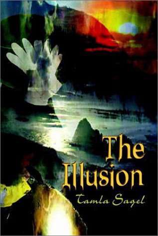 Cover for Tamla Sagel · The Illusion (Hardcover Book) (2002)