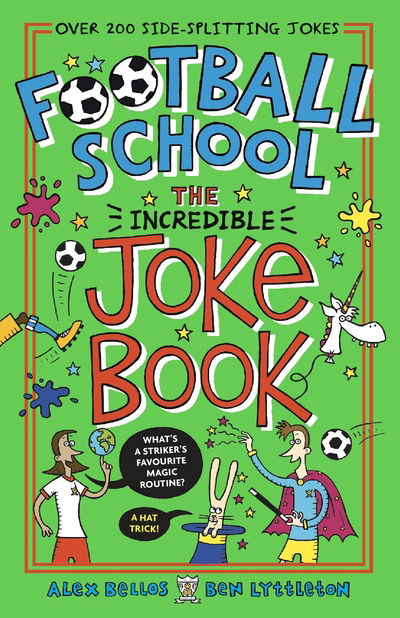 Football School: The Incredible Joke Book - Football School - Alex Bellos - Bøger - Walker Books Ltd - 9781406393071 - 7. november 2019