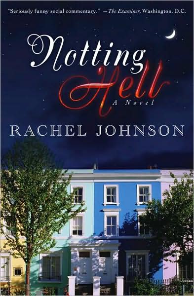 Cover for Rachel Johnson · Notting Hell: a Novel (Taschenbuch) [Reprint edition] (2008)