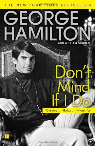 Don't Mind if I Do - George Hamilton - Bøker - TO&GO - 9781416545071 - 5. mai 2009
