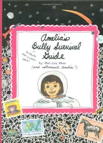 Cover for Marissa Moss · Amelia's Bully Survival Guide (Hardcover Book) (2006)