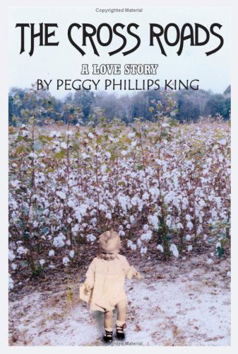 Cover for Peggy King · The Cross Roads: a Love Story (Paperback Book) (2004)