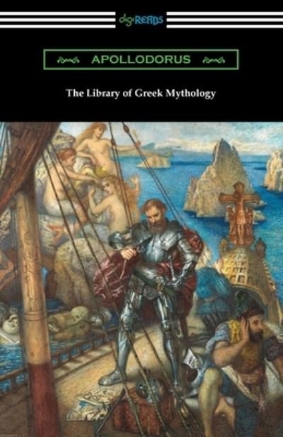 The Library of Greek Mythology - Apollodorus - Kirjat - Digireads.com - 9781420971071 - maanantai 28. joulukuuta 2020
