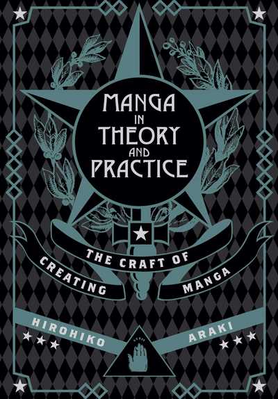 Cover for Hirohiko Araki · Manga in Theory and Practice: The Craft of Creating Manga - Manga in Theory and Practice (Hardcover bog) (2017)