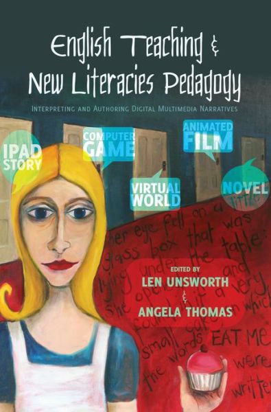 Cover for English Teaching and New Literacies Pedagogy: Interpreting and Authoring Digital Multimedia Narratives - New Literacies and Digital Epistemologies (Hardcover Book) [New edition] (2014)