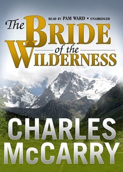Cover for Charles McCarry · The Bride of the Wilderness (N/A) (2009)