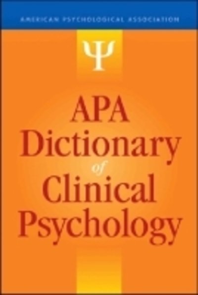Cover for Vandenbos, Gary R, Ed. · APA Dictionary of Clinical Psychology - APA Reference Books Collection (Gebundenes Buch) (2012)