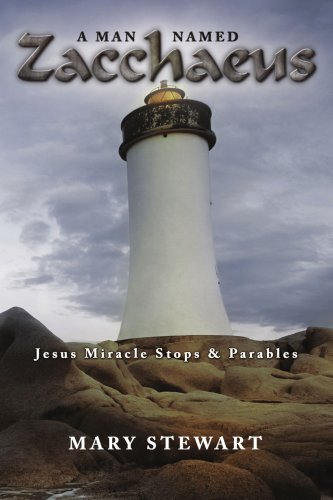 Cover for Mary Stewart · A Man Named Zacchaeus: Jesus Miracle Stops and Parables (Paperback Bog) (2008)