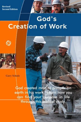 Cover for Gary Schulz · God's Creation of Work (Paperback Book) (2009)