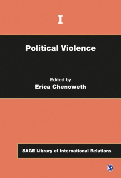 Cover for Erica Chenoweth · Political Violence - Sage Library of International Relations (Hardcover Book) [Four-volume Set Ed. edition] (2013)