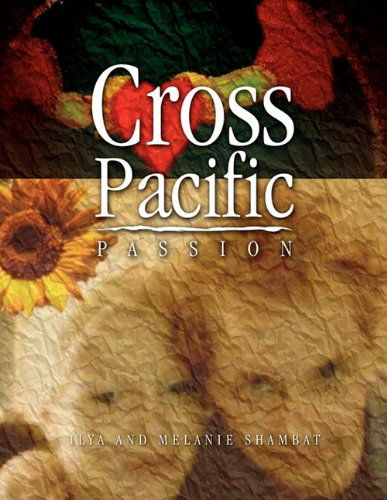 Cover for Ilya and Melanie Shambat · Cross Pacific Passion (Paperback Book) (2010)