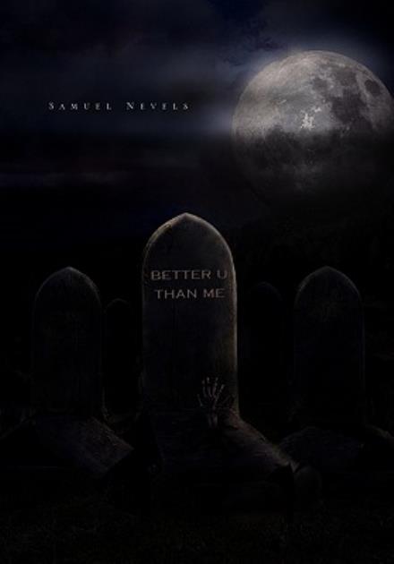 Cover for Samuel Nevels · Better U Than Me (Hardcover Book) (2010)