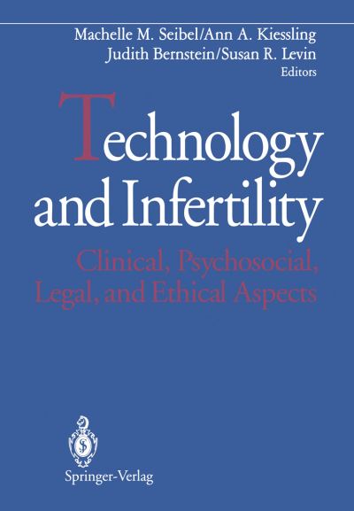 Cover for Machelle M Seibel · Technology and Infertility: Clinical, Psychosocial, Legal, and Ethical Aspects (Paperback Book) [Softcover reprint of the original 1st ed. 1993 edition] (2011)