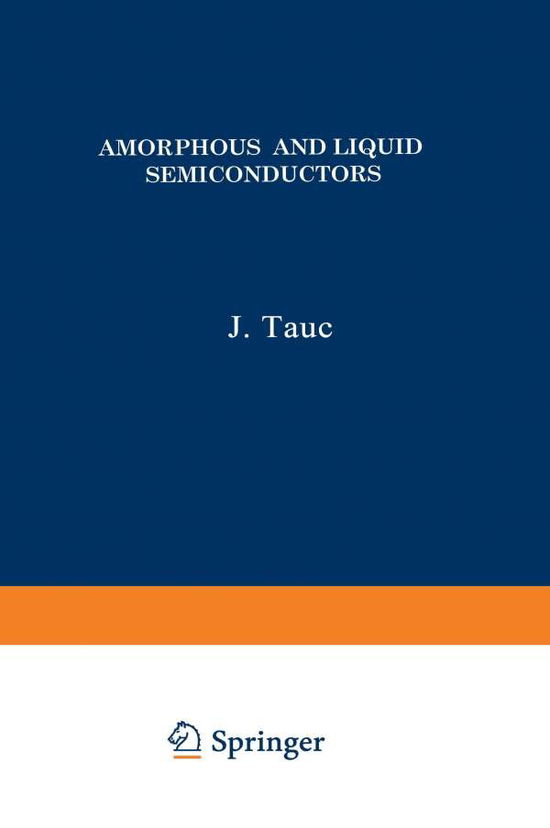 Cover for J Tauc · Amorphous and Liquid Semiconductors (Paperback Book) [Softcover reprint of the original 1st ed. 1974 edition] (2012)