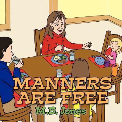 Cover for M B Jones · Manners Are Free (Paperback Book) (2011)