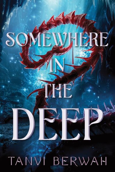 Tanvi Berwah · Somewhere in the Deep (Paperback Book) (2025)