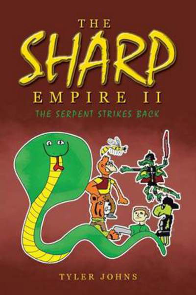 Cover for Tyler Johns · The Sharp Empire Ii: the Serpent Strikes Back (Paperback Book) (2013)