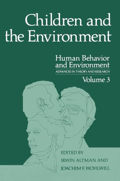 Cover for Irwin Altman · Children and the Environment - Human Behavior and Environment (Paperback Book) [Softcover reprint of the original 1st ed. 1978 edition] (2013)