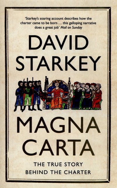 Magna Carta: The True Story Behind the Charter - David Starkey - Livros - Hodder & Stoughton - 9781473610071 - 24 de março de 2016
