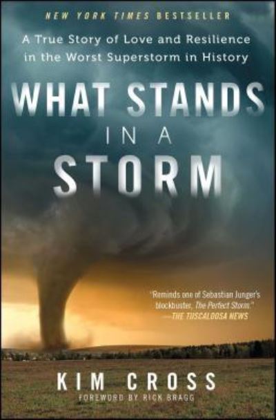 Cover for Kim Cross · What Stands in a Storm A True Story of Love and Resilience in the Worst Superstorm in History (Taschenbuch) (2016)