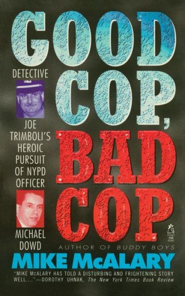 Good Cop, Bad Cop: Joseph Trimboli vs Michael Dowd and the Ny Police Department - Mike Mcalary - Books - Gallery Books - 9781476792071 - April 10, 2014