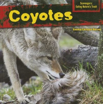 Coyotes - Emma Carlson Berne - Books - PowerKids Press - 9781477766071 - July 30, 2014