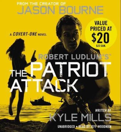 Cover for Kyle Mills · Robert Ludlum's  The Patriot Attack (CD) (2016)