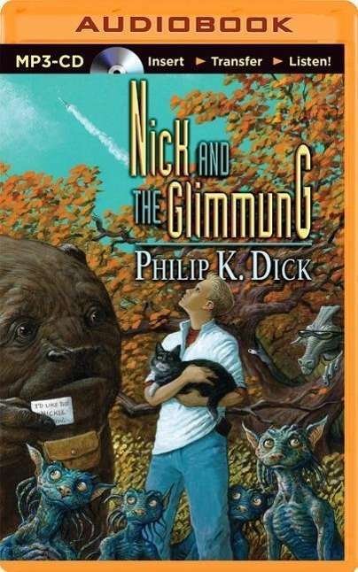 Cover for Philip K Dick · Nick and the Glimmung (MP3-CD) (2014)