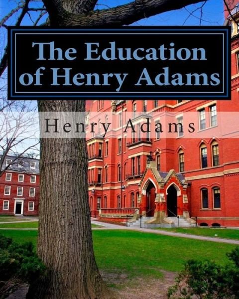 Cover for Henry Adams · The Education of Henry Adams (Paperback Book) (2012)