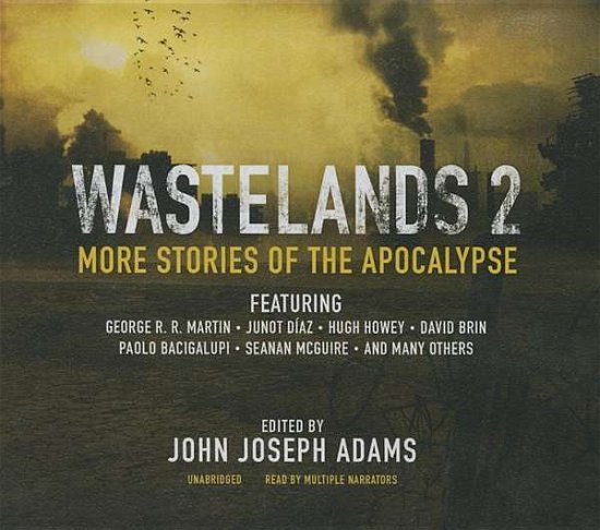 Cover for John Joseph Adams · Wastelands 2: More Stories of the Apocalypse (CD) (2015)
