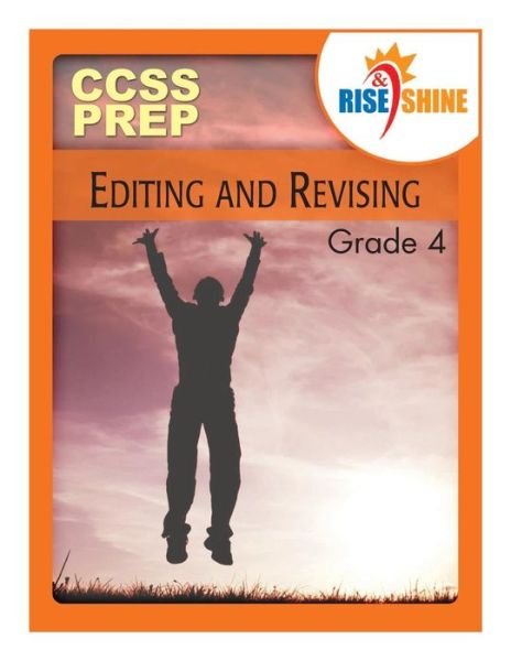 Cover for Ms Dana Konopka · Rise &amp; Shine Ccss Prep Grade 4 Editing and Revising (Paperback Bog) (2014)