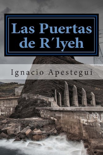 Cover for Ignacio Apestegui · Las Puertas De R'lyeh: Una Historia De La Llamada De Cthulhu (Paperback Book) [Spanish, 1 edition] (2013)