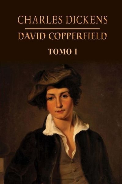 Cover for Charles Dickens · David Copperfield (Tomo 1) (Paperback Book) (2013)