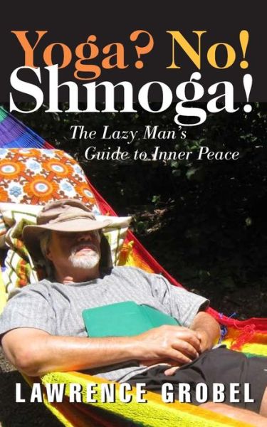 Cover for Lawrence Grobel · Yoga? No! Shmoga! (Taschenbuch) (2014)