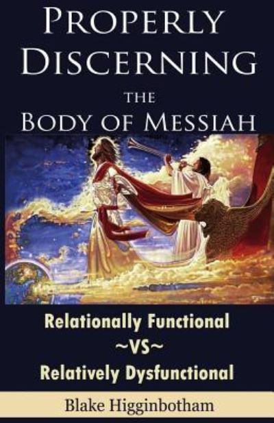 Cover for Blake L Higginbotham · Properly Discerning the Body of Messiah (Paperback Book) (2014)