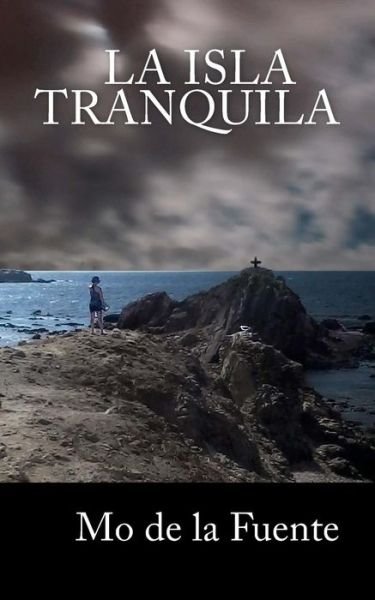 Cover for Mo De La Fuente · La Isla Tranquila (Pocketbok) (2015)