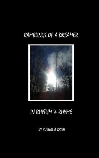 Cover for Russell a Grish · Ramblings of a Dreamer (Pocketbok) (2015)
