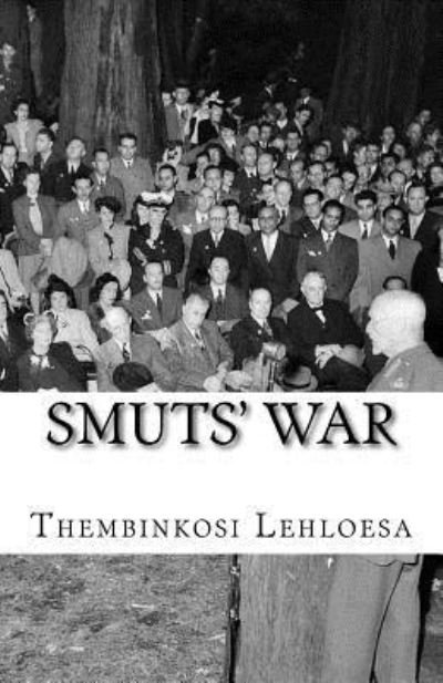 Cover for Thembinkosi Lehloesa · Smuts' War (Paperback Bog) (2015)