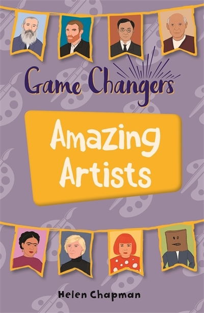 Cover for Helen Chapman · Reading Planet KS2 - Game-Changers: Amazing Artists - Level 6: Jupiter / Blue band - Rising Stars Reading Planet (Paperback Book) (2020)