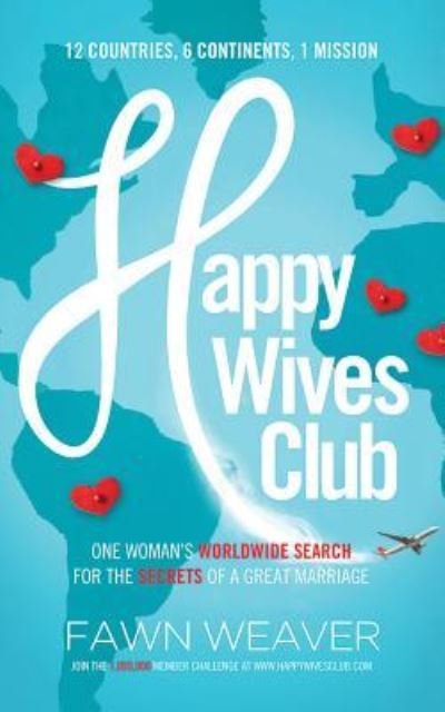 Cover for Fawn Weaver · Happy Wives Club One Woman's Worldwide Search for the Secrets of a Great Marriage (CD) (2016)