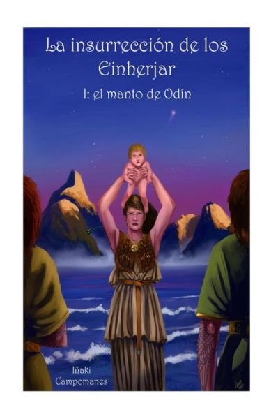 Cover for Icd Inaki Campomanes · La Insurreccion De Los Einherjar: I: El Manto De Odin (Taschenbuch) (2015)