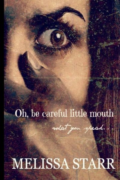 Cover for Melissa Starr · Oh, Be Careful Little Mouth What You Speak (Paperback Book) (2015)