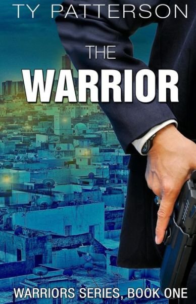 Cover for Ty Patterson · The Warrior (Pocketbok) (2015)