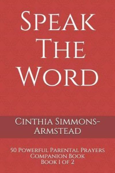 Cinthia V Simmons-Armstead · Speak the Word (Paperback Bog) (2017)
