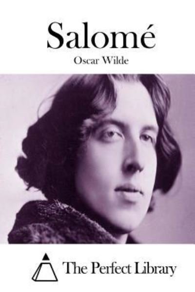 Salome - Oscar Wilde - Books - Createspace Independent Publishing Platf - 9781523225071 - January 2, 2016